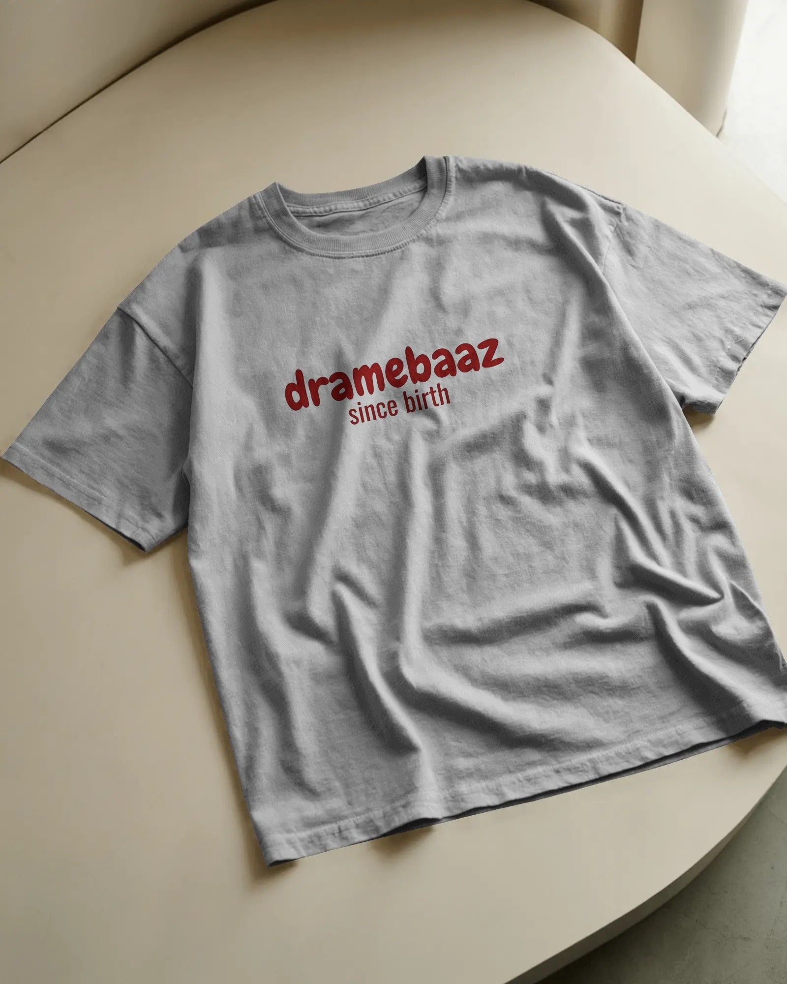 Dramabaaz Since Birth Oversized Tee