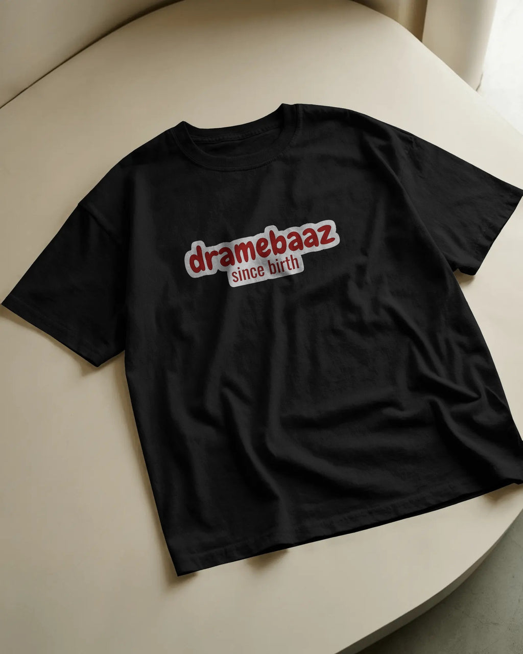 Dramabaaz Since Birth Oversized Tee