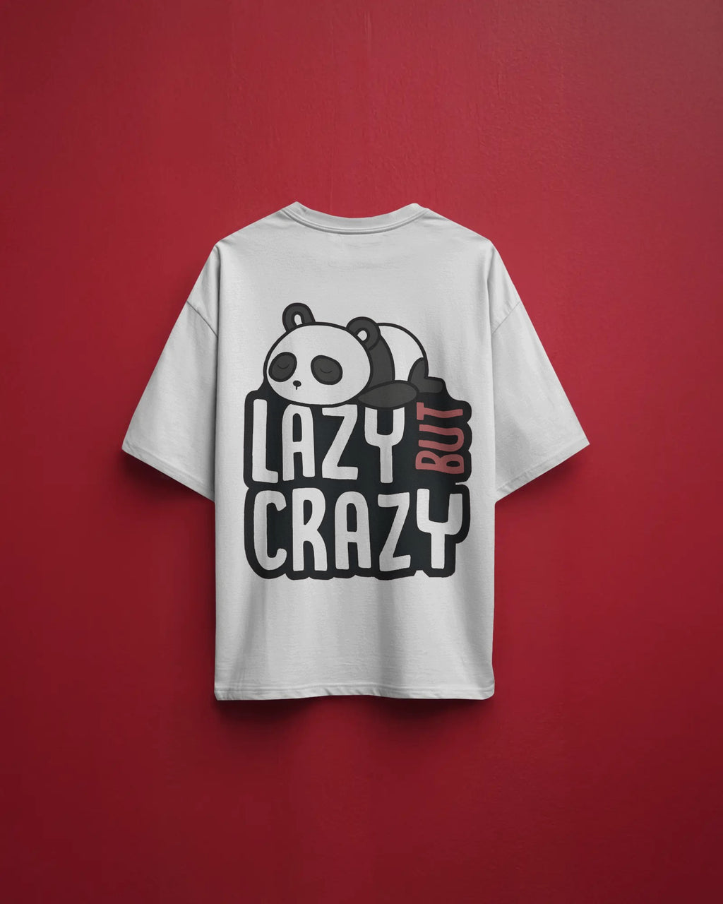 Lazy But Crazy Panda Tee