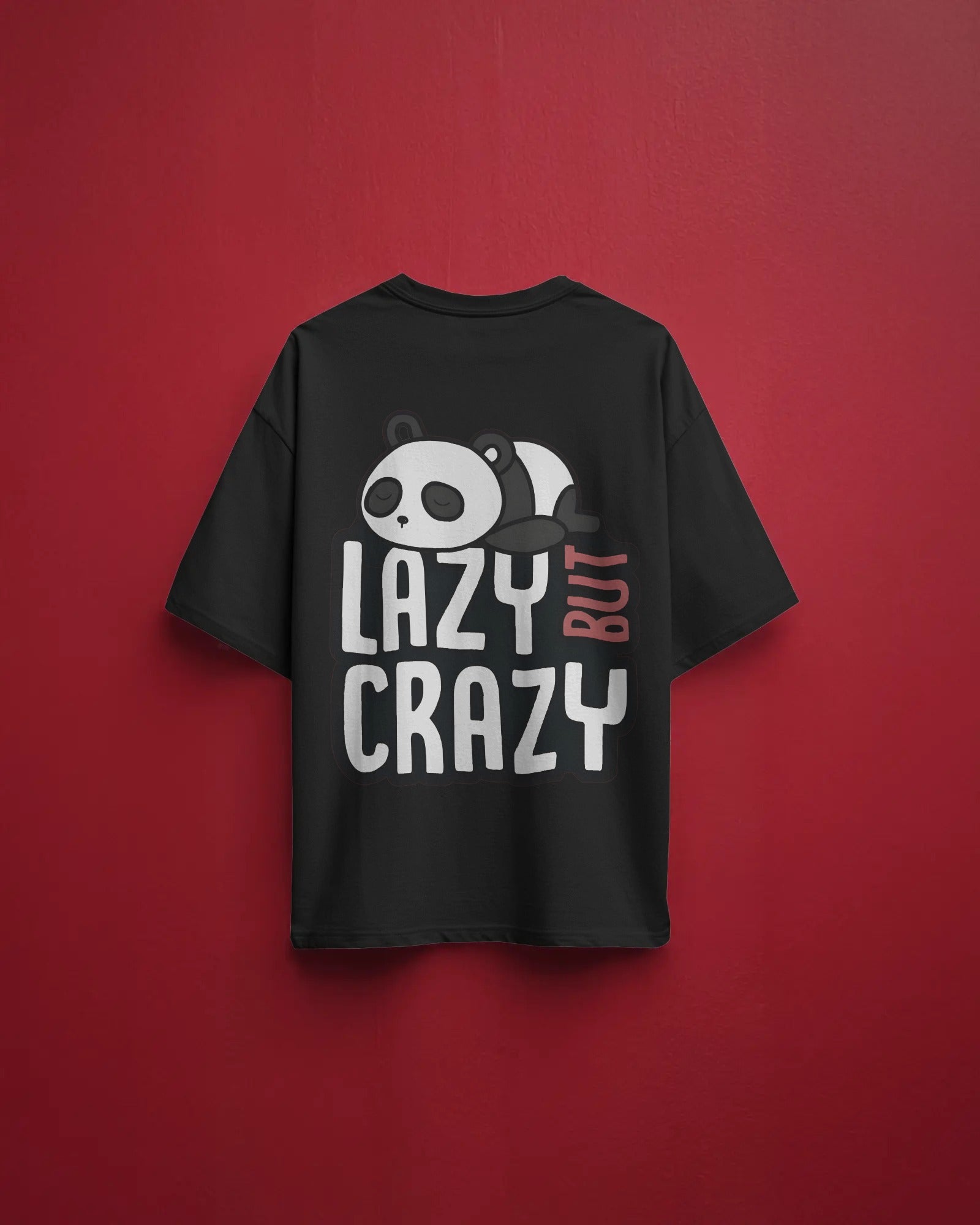 Lazy But Crazy Panda Tee