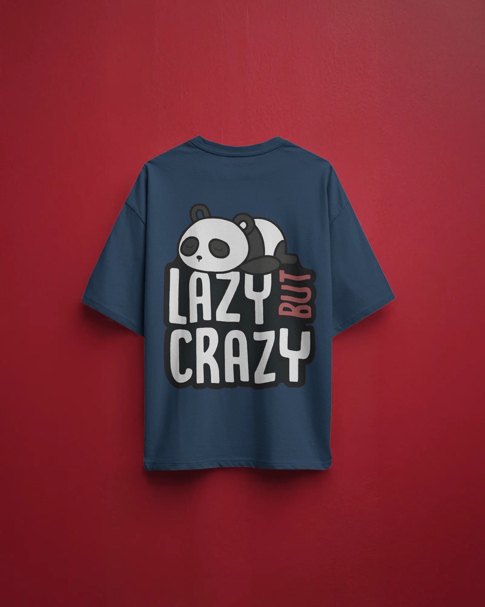 Lazy But Crazy Panda Tee