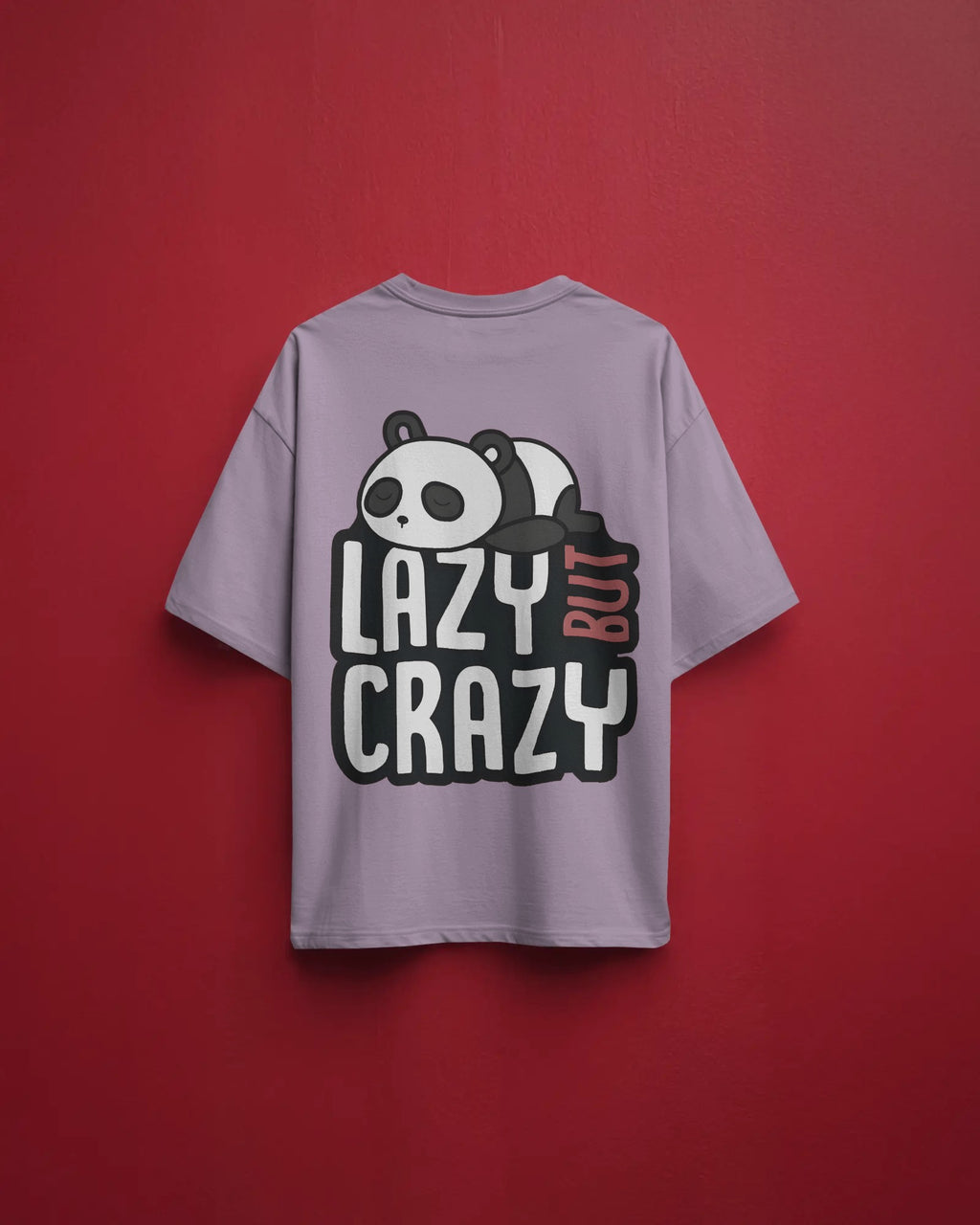 Lazy But Crazy Panda Tee