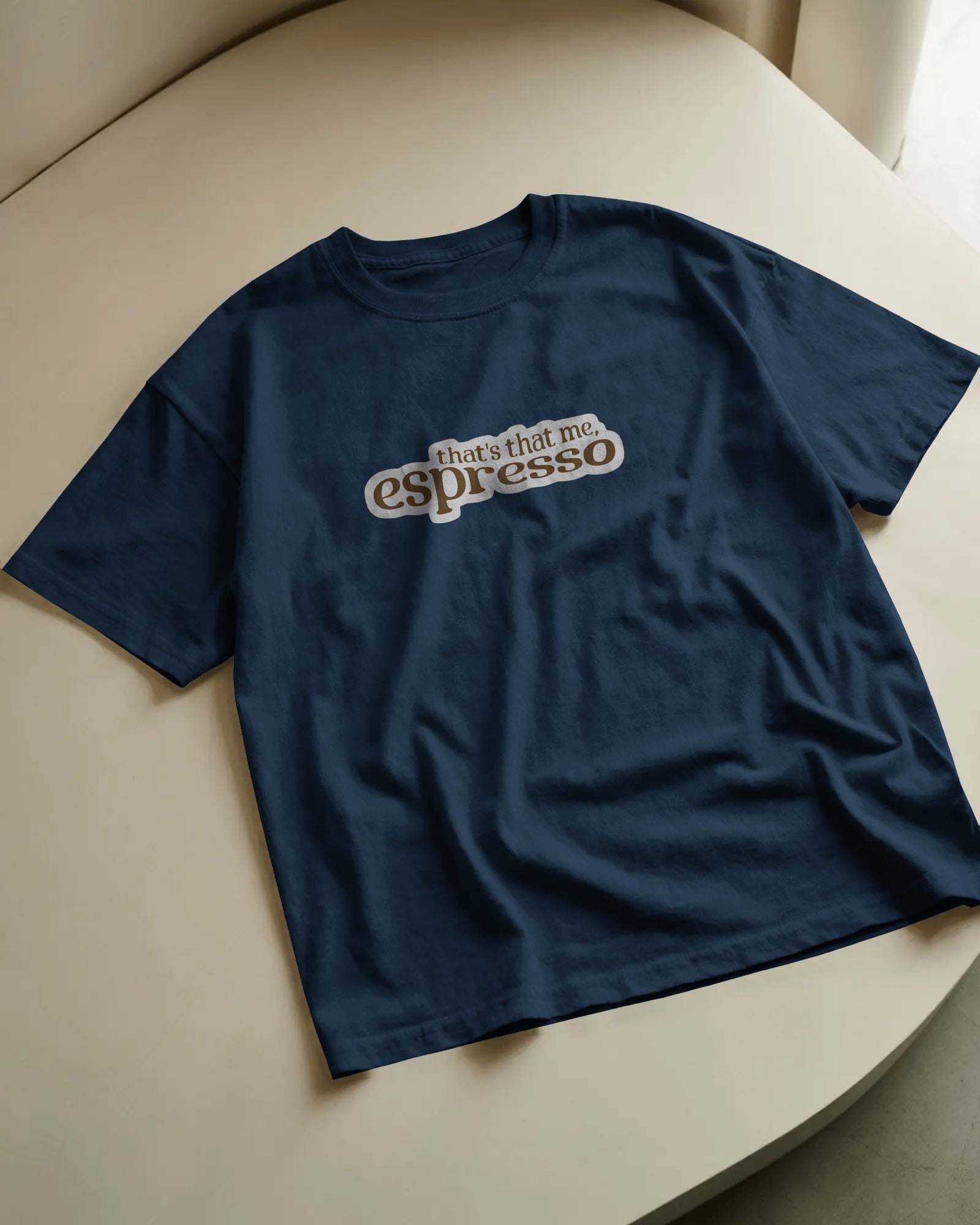 That's Me Espresso Coffee Tee