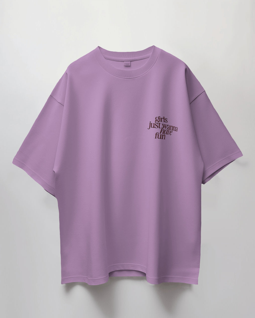 Girls Just Wanna Have Fun Oversized T-Shirt