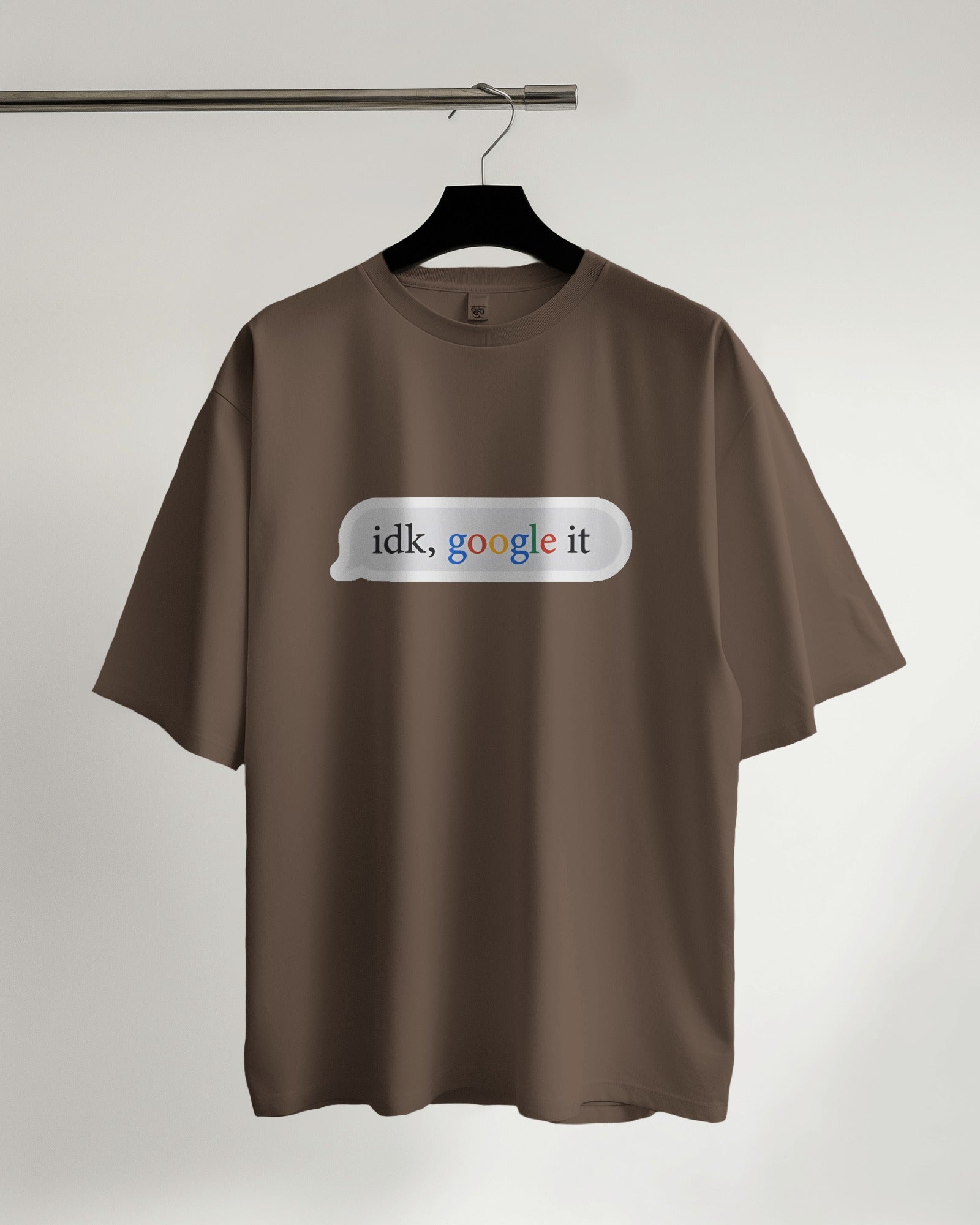 IDK Google It Oversized T-Shirt