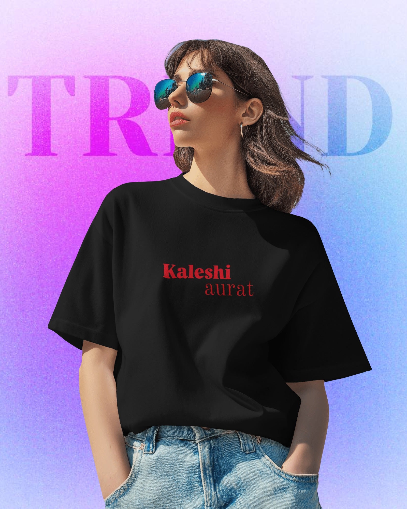 Kaleshi Aurat Oversized Tee – Drama Queen Drop
